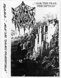 Syrach : ...Nor the Frail Perception